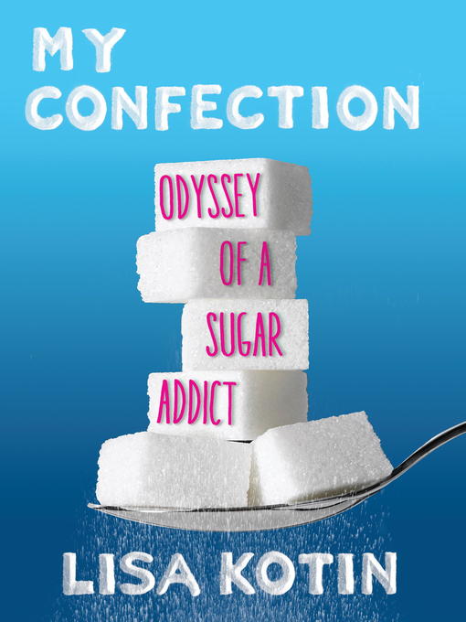 Title details for My Confection by Lisa Kotin - Wait list